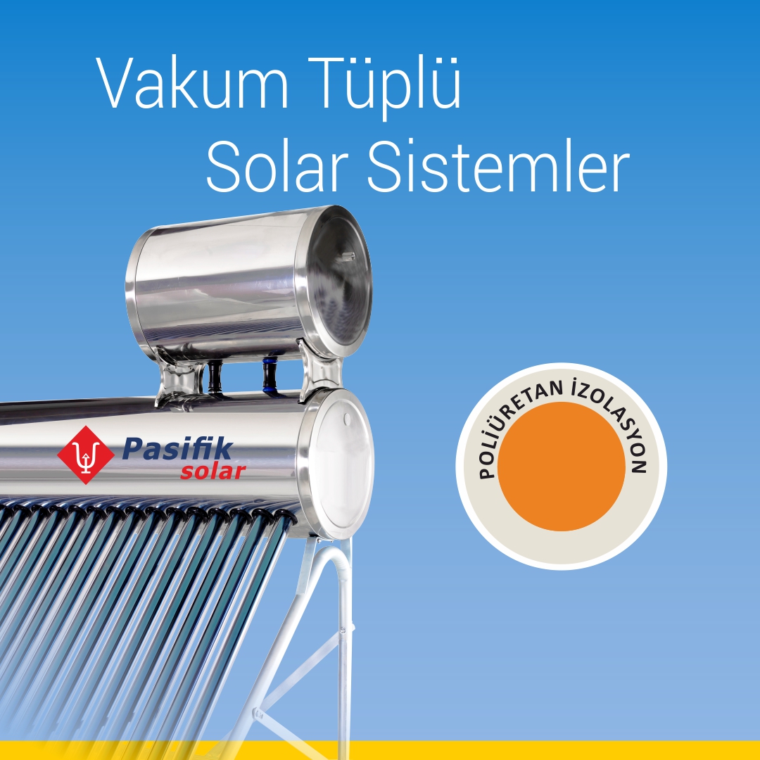 Vakum Tüplü Solar Sistemler